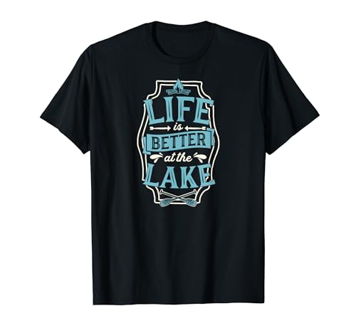 Life Is Better At The Lake Lakeside Family Camping Vacances T-Shirt