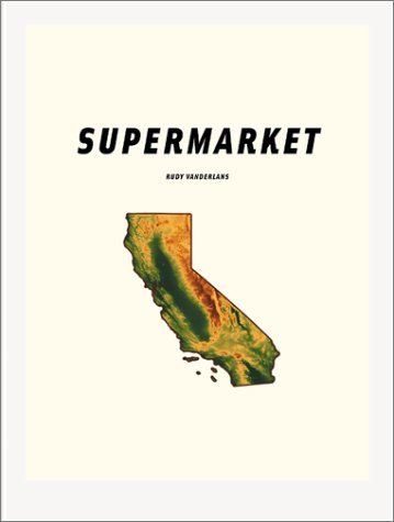 Supermarket by Rudy Vanderlans (2001-09-01) B01N07L9V5 Book Cover