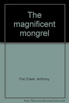 Unknown Binding The magnificent mongrel Book