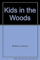Kids in the Woods 0944771033 Book Cover