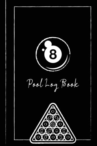 Pool Log Book: Billiards and Journal. Track & Record Every Pot. Perfect for Drills or Competitive Games. Ideal Gift for Beginners & Experts