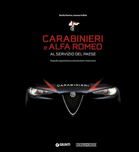 Carabinieri e Alfa Romeo. Al servizio del Paese. Ediz. a colori
