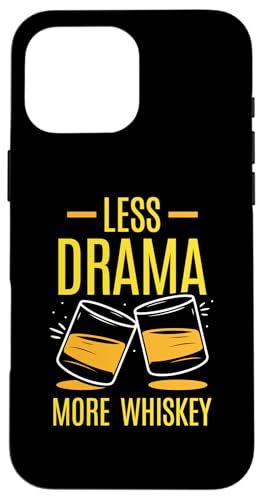 Less Drama More Whiskey hN p ECXL[ hN X}zP[X iPhone 16 Pro Max p