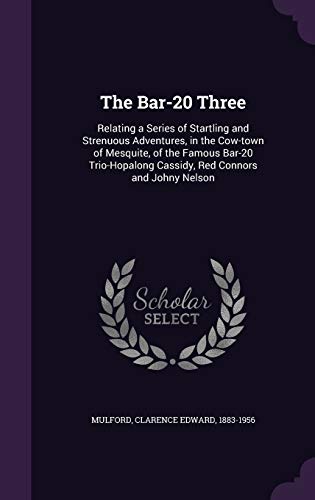 The Bar-20 Three: Relating a Series of Startlin... 1342235347 Book Cover