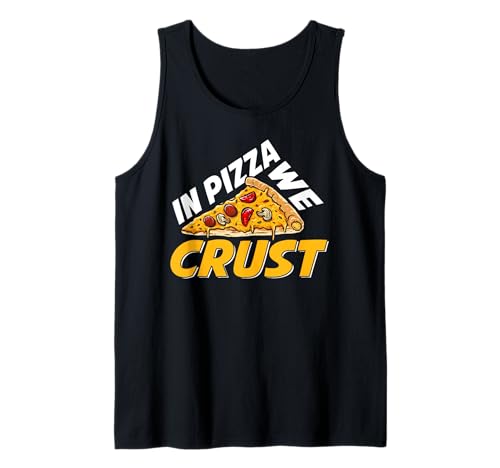 En Pizza We Crust Camiseta sin Mangas