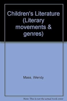 Children's Literature (Greenhaven Press Companion to Literary Movements and Genres) - Book  of the Greenhaven Press Companion to Literary Movements and Genres