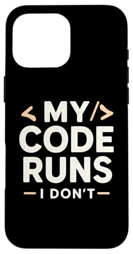 My Code Runs I Don't | �R�[�f�B���O�W���[�N �ʔ����\�t�g�E�F�A�G���W�j�A �X�}�z�P�[�X iPhone 16 Pro Max �p