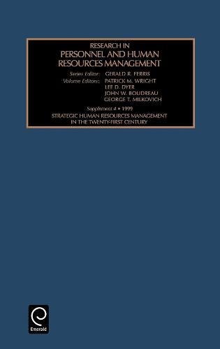 Strategic Human Resources Management in the Twenty-First Century: 1999 (RESEARCH IN PERSONNEL AND HUMAN RESOURCES MANAGEMENT SUPPLEMENT)
