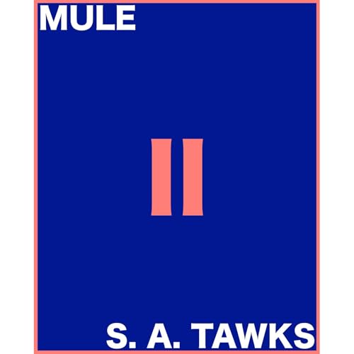 Mule Audiolibro Por S. A. Tawks arte de portada