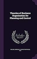 Theories of Business Organization for Planning and Control 1342236823 Book Cover