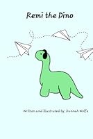 Remi the Dino B0F5MG2HB8 Book Cover