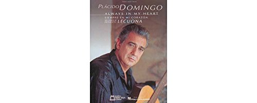 Placido Domingo: Always in My Heart (Siempre en Mi Corazon): Voice and Piano