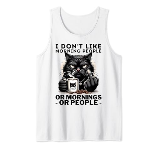 Divertida camiseta de gato y café: I Don't Like Morning People Camiseta sin Mangas