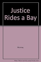 Justice Rides a Bay B000F5JNZI Book Cover
