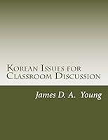 Korean Issues for Classroom Discussion 1503375803 Book Cover