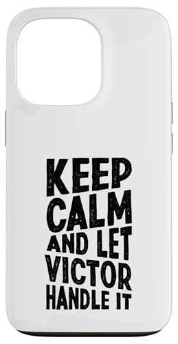 Keep Calm And Let Victor Handle It Funny ���O �X�}�z�P�[�X iPhone 13 Pro �p