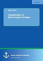 Classification of Mammogram Images 3960671415 Book Cover