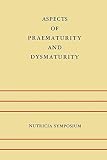 Aspects of Praematurity and Dysmaturity: Groningen 10-12 May 1967