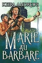 Introduction to Audible Title Mari&eacute; au barbare (Duologie Barbare) (French Edition) Detailed Review Curated Content Must Read
