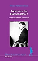 Savons-Nous Lire Hofmannsthal ?: La Lettre de Lord Chandos Cent ANS Apres 2252034777 Book Cover