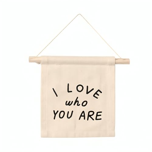 I Love Who You Are Canvas Hang Sign. Available in Natural Sewn and screen printed by hand on natural canvas cotton blend by Kenyan artisans.