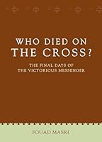 Who Died On The Cross? 1938512413 Book Cover