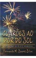 Clarões Ao Pôr Do Sol: Coleção Lux Et Veritas 1681110202 Book Cover