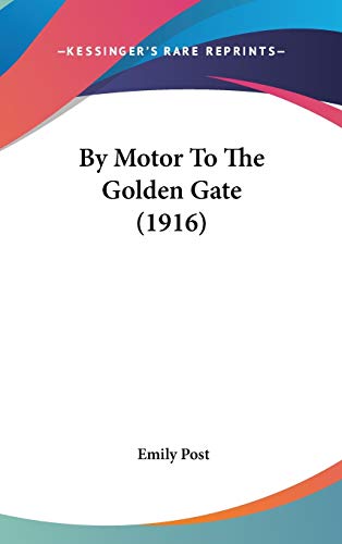 By Motor To The Golden Gate (1916)