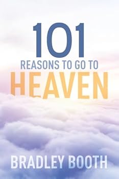 101 Reasons to go to Heaven