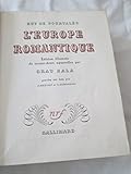  L\'EUROPE ROMANTIQUE - EDITION ILLUSTREE DE TRENTE DEUX AQUARELLES PAR GRAU SALA GRAVE SUR BOIS PAR A.MARLIAT ET R. ARMANELLI