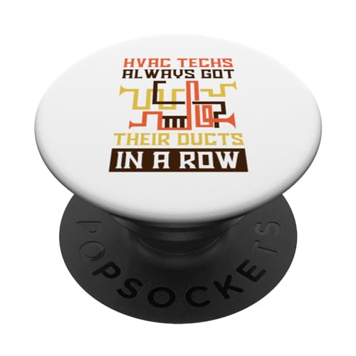 Hvac Techs Always Got Their Ducts In A Row, Hvac Technician PopSockets Standard PopGrip