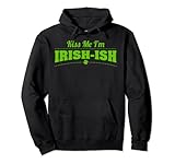 Photo Gallery st paddys day kiss me im irish-ish parte verde irlandese felpa con cappuccio Photo Gallery st paddys day kiss me im irish-ish parte verde irlandese felpa con cappuccio