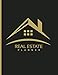 Real Estate Planner: Ultimate Agent Planner; Weekly Accountability Milestones; Undated Journal Logger Reminder Logbook For Realtors and Agents; ... Novice and Professionals 8.5x11in 80 Pages;