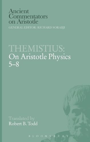 Themistius: On Aristotle Physics 5-8 (Ancient Commentators on Aristotle)      Hardcover – November 20, 2008