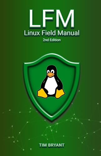 LFM 2nd Edition: Linux Field Manual