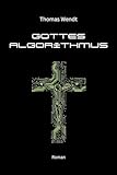 Gottes Algorithmus - Thomas Wendt 