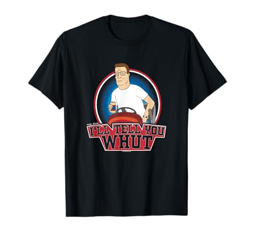King of The Hill Hank Hill Mowing I'll Tell You What T-Shirt