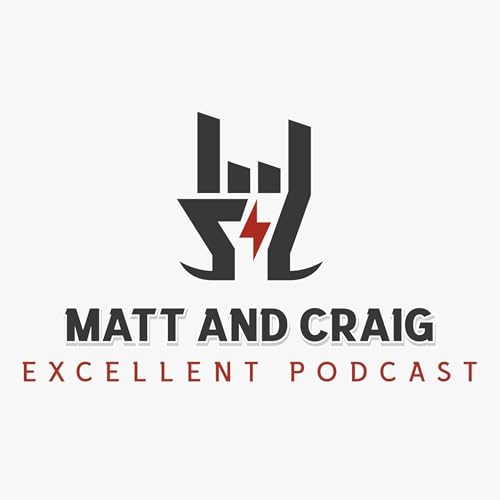 『Matt and Craig Excellent Podcast』のカバーアート