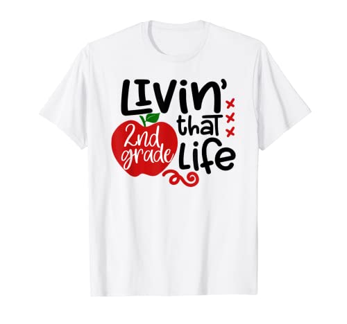 Living That 2nd Grade Life First Day Pomme T-Shirt