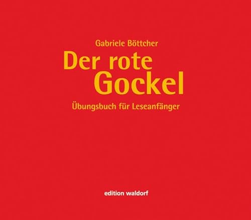 Der rote Gockel: Übungsbuch für Leseanfänger