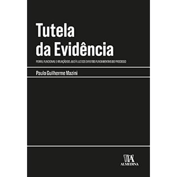 Capa do livro Tutela da Evidência: Perfil Funcional e Atuação do Juiz à luz dos Direitos Fundamentais do Processo