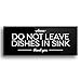 Reilly Originals 2x5 Inch Please Do Not Leave Dishes in Sink Sign ~ Ready to Stick ~ Premium, Durable