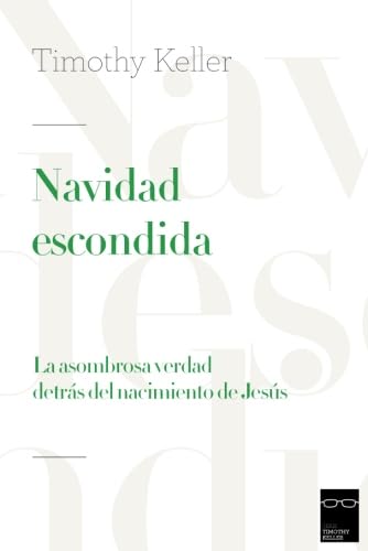 Navidad escondida: La asombrosa verdad detrás del nacimiento de Jesús