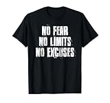 No Fear No Limits No Excuses Motivational Gym Fitness T-Shirt