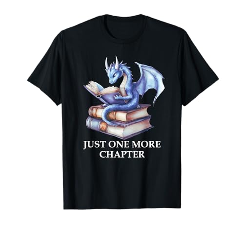 Just One More Chapter Book Worm Dragon Reading Lover Bookish T-Shirt
