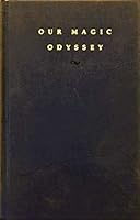 Our Magic Odyssey B002YPE168 Book Cover