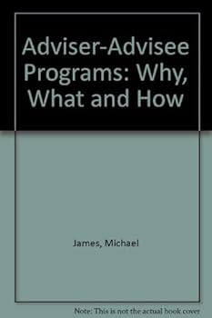 Paperback Adviser-Advisee Programs: Why, What and How Book