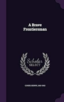 Hardcover A Brave Frontiersman Book