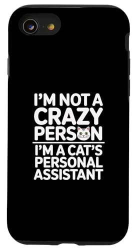 I'm Not A Crazy Cat Person I'm A Cat's Personal Assistant �X�}�z�P�[�X iPhone SE (2020) / 7 / 8 �p