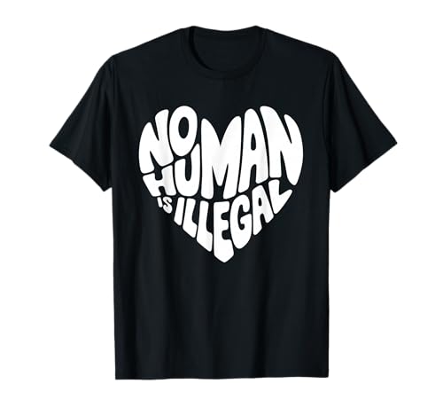 No Human is Illegal Heart Keep The Immigrant Social Justice